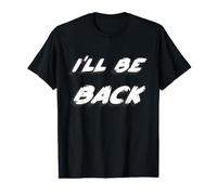 I'll be Back | 80's I Will be Back Movie Quote Value Graphic T-Shirt