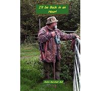 I'll be Back in an Hour!