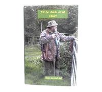 I'LL BE BACK IN AN HOUR. By Robin Marshall-Ball.