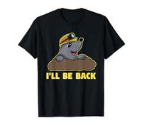I'll Be Back Mole Funny Garden Gift T-Shirt