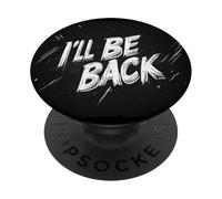 I'll Be Back Speech for the Unstoppable PopSockets Adhesive PopGrip