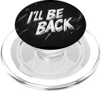 I'll Be Back Speech for the Unstoppable PopSockets PopGrip for MagSafe