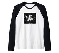 I'll Be Back Speech for the Unstoppable Raglan Baseball Tee