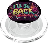 I'll Be Back Statement for Bold Returns PopSockets PopGrip for MagSafe
