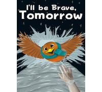 I'll be Brave, Tomorrow (PC) - Steam Key - GLOBAL
