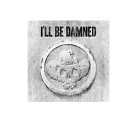 I'Ll Be Damned - I'Ll Be Damned