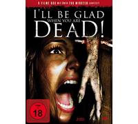 I'll Be Glad When You are Dead [Import]