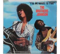 I'll Be Good To You - Brothers Johnson 7" 45