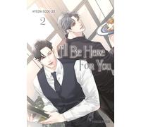 I'll Be Here For You 2: Leidenschaftliches Boys-Love-Liebesdrama ab 18 - Der Webtoon-Hit aus Korea von Erfolgsautorin Hyeon-Sook Lee von THE BEAST MUST DIE! Komplett in Farbe!