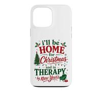 Ill Be Home For Christmas In Therapy By New Years Case for iPhone 13 Pro Max