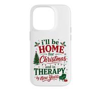 Ill Be Home For Christmas In Therapy By New Years Case for iPhone 14 Pro
