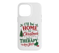 Ill Be Home For Christmas In Therapy By New Years Case for iPhone 14 Pro Max