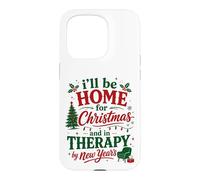Ill Be Home For Christmas In Therapy By New Years Case for iPhone 15 Pro