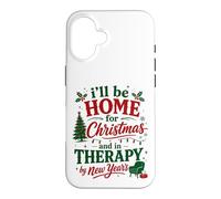 Ill Be Home For Christmas In Therapy By New Years Case for iPhone 16