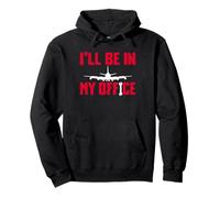 Ill Be In My Office Aircraft Mechanic Pullover Hoodie