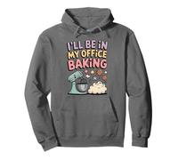 I'll Be In My Office Baking, Baker Baking Lover Pastry Chef Pullover Hoodie