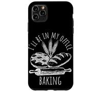 I'LL BE IN MY OFFICE BAKING Funny Baker Case for iPhone 11 Pro Max