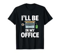 Ill Be in My Office Blogging Laptop Workspace T-Shirt
