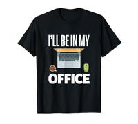 Ill Be in My Office Blogging Laptop Workspace T-Shirt