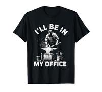 I'll Be In My Office Funny Forging Forge Anvil Blacksmith T-Shirt