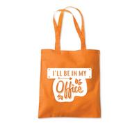 I'll Be In My Office Funny Tote Shopping Bag 10 Litres Capacity 42 x 38cm