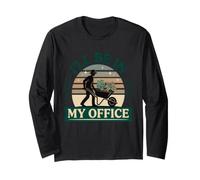 I'll Be in My Office Garden Life Gardening Long Sleeve T-Shirt