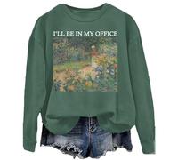 I'll Be In My Office Garden Sweatshirt Unisex Graphic Top Green