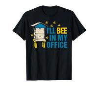 I'll Be In My Office Honeybee Bee Keeping Bee Keepers T-Shirt