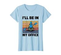 I'll Be in My Office Rowing Kayaking Paddle Rower Canoe Row T-Shirt, Women, Baby Blue, 3X-Large