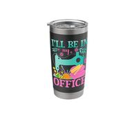 I'll Be in My Office Sewing Machine Humor Stainless Steel Insulated Tumbler
