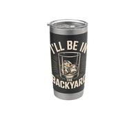 I'll Be in the Backyard Backyard King Outdoors Stainless Steel Insulated Tumbler