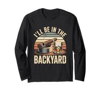 I'll Be in The Backyard Cigar T-Shirt - Bourbon Whiskey Dad Long Sleeve T-Shirt
