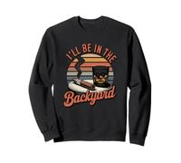 I'll Be in the Backyard Cigar T-Shirt - Bourbon Whiskey Dad Sweatshirt