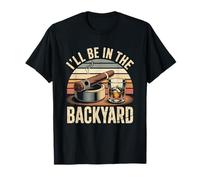I'll Be in The Backyard Cigar T-Shirt - Bourbon Whiskey Dad T-Shirt