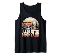 I'll Be in The Backyard Cigar T-Shirt - Bourbon Whiskey Dad Tank Top