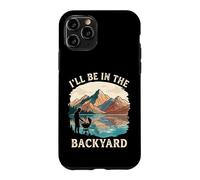 I'll Be In The Backyard Fathers Day Summer BBQ Grilling Case for iPhone 11 Pro
