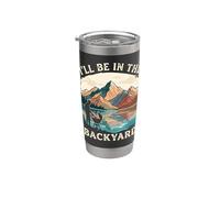 I'll Be in The Backyard Fathers Day Summer BBQ Grilling Stainless Steel Insulated Tumbler