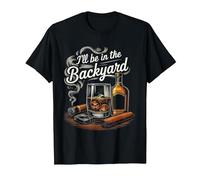 I'll Be in The Backyard Funny Cigar and Bourbon Lovers Men's T-Shirt, Men, Black, 4X-Large