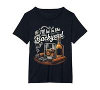 I'll Be in The Backyard Funny Cigar and Bourbon Lovers Men's T-Shirt, Women's Plus, Black, 4X