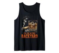 I'll Be in The Backyard Funny Cigar Bourbon Whiskey Lover Tank Top