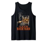 I'll Be in The Backyard Funny Cigar Bourbon Whiskey Lover Tank Top