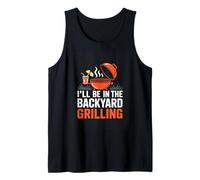Ill Be in The Backyard Grilling BBQ Lover Tank Top