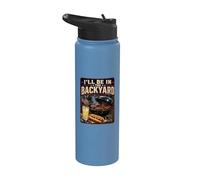 I'll Be in The Backyard Sarcastic Dad Fathers Day BBQ Grill Stainless Steel Insulated Water Bottle