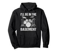 I'll Be In The Basement Drum Set Lover Drummers Men Drumming Pullover Hoodie