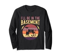 I'll Be In The Basement Drumming Drum Set Retro Drummer Long Sleeve T-Shirt