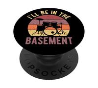 I'll Be In The Basement Drumming Drum Set Retro Drummer PopSockets Adhesive PopGrip
