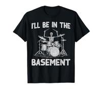 I'll Be in The Basement Drumming Lover Drummers Men Drum Set T-Shirt