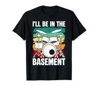 I'll Be in The Basement Funny Drummer Drum Lover Men Boys T-Shirt