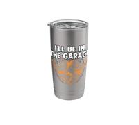 Ill Be in The Garage Fathers Day Mechanic Parents Stainless Steel Insulated Tumbler