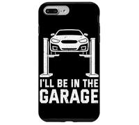 I'll Be In The Garage Funny Mechanic Car Guy Repair Vehicles Case for iPhone 7 Plus/8 Plus